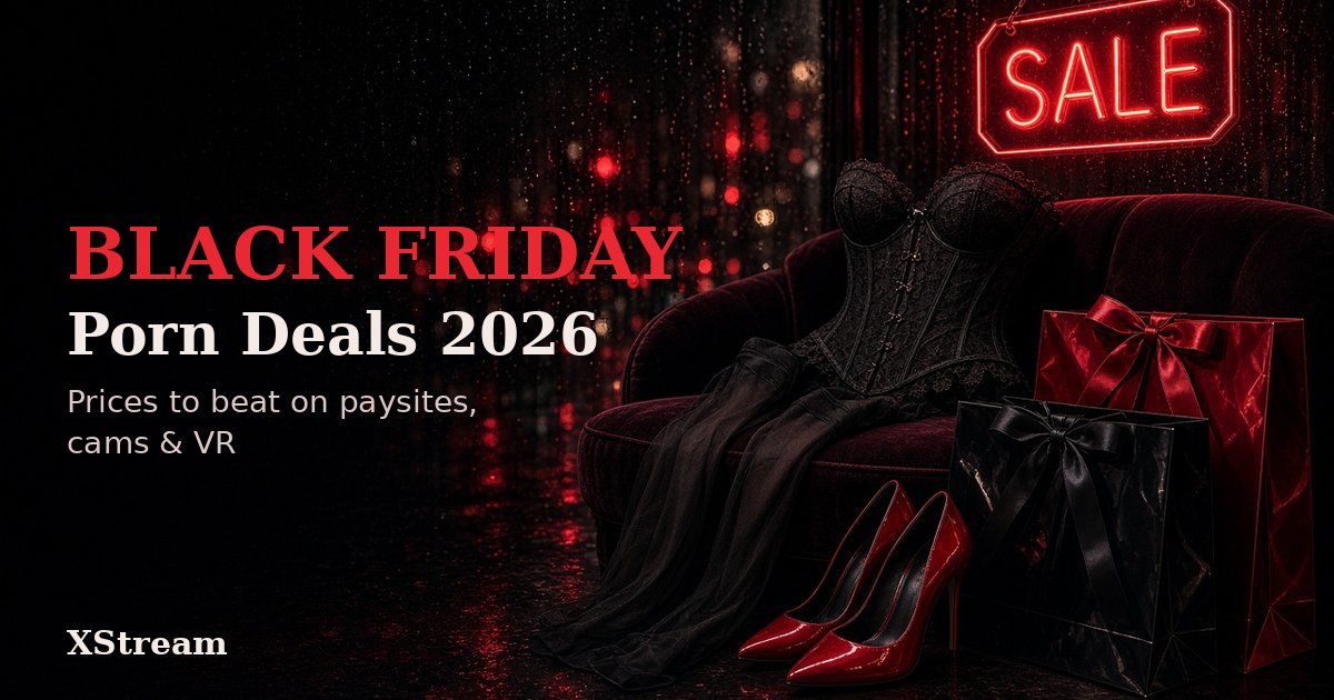 Black Friday Porn Deals 2026: Prices to Beat on Paysites, Cams & VR